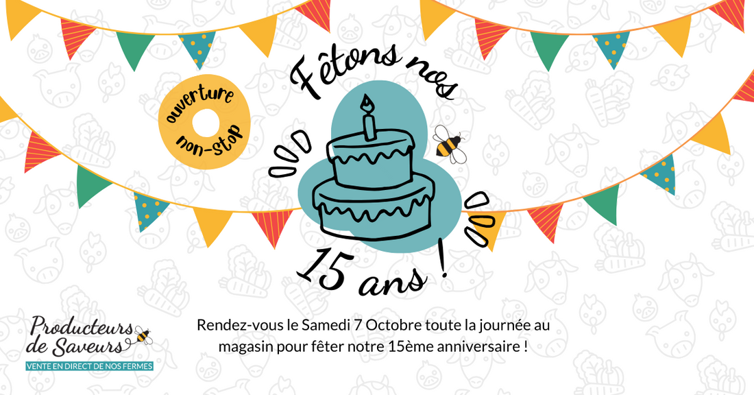 Producteurs de Saveurs fête ses 15 ans !